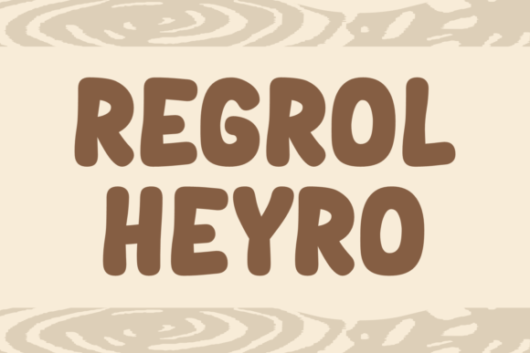 Regrol Heyro: How a Playful Display Font Can Boost Your Campaign’s Personality